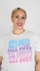 "MRS LOVE YOU FORVER" T-Shirt (Copy)