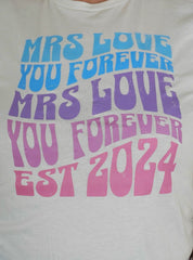 "MRS LOVE YOU FORVER" T-Shirt (Copy)